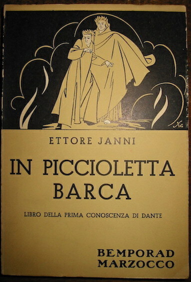 In piccioletta barca. Libro della prima conoscenza di Dante. Terza …