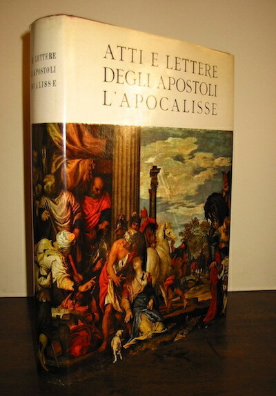 Atti e lettere degli Apostoli - L’Apocalisse. Illustrati dai capolavori …