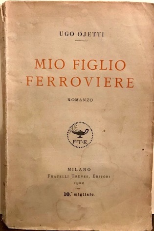 Mio figlio ferroviere. Romanzo