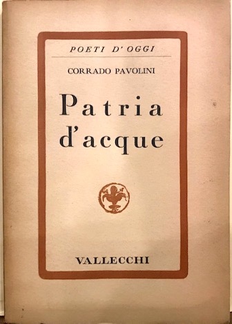 Patria d’acque. Poesie vecchie e nuove