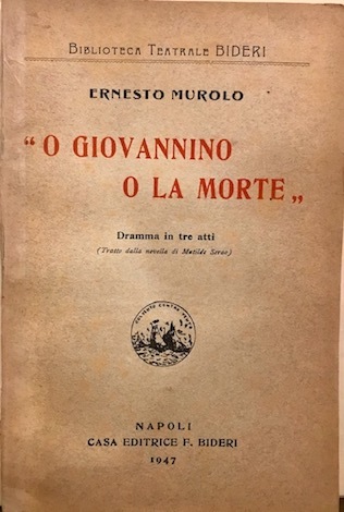 ‘O Giovannino o la morte’. Dramma in tre atti (tratto …