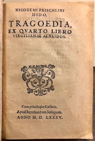 Dido. Tragoedia, ex quarto Libro Virgilianae Aeneidos