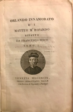 Orlando innamorato di Matteo M. Bojardo rifatto da Francesco Berni. …