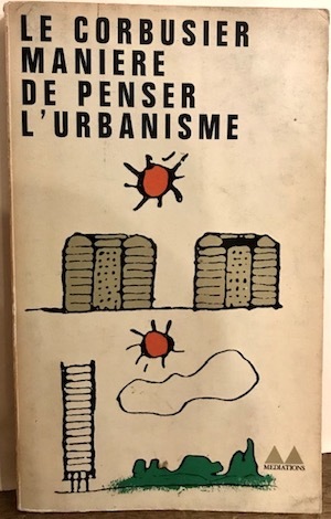 Maniere de penser l’urbanisme