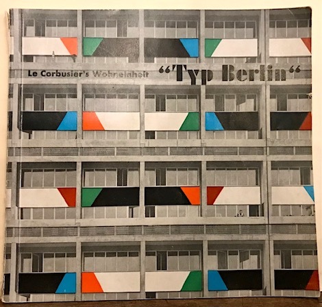 Le Corbusier’s Wohneinheit ”Typ Berlin”