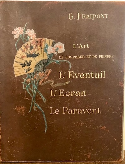 L’art de composer et de peindre l’Eventail, l’Ecran, le Paravent