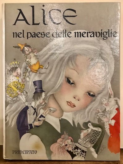 Alice nel paese delle meraviglie. Traduzione di Paolo Mino. Illustrazioni …