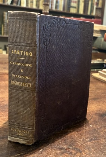 Capricciosi & piacevoli Ragionamenti di M. Pietro Aretino il Veritiere …