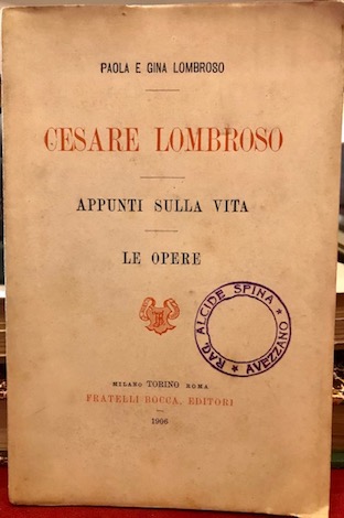 Cesare Lombroso. Appunti sulla vita, le opere