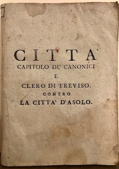 Città, Capitolo de’ Canonici e Clero di Treviso contro la …