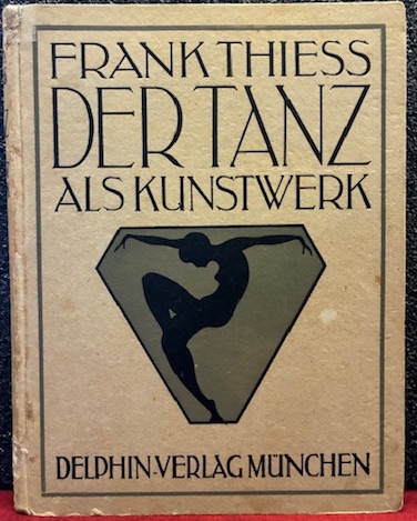 Der Tanz als kunstwerk. Studien zu einer asthetik der tanzkunst