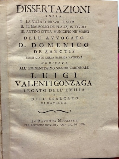 Dissertazioni sopra I. La Villa di Orazio Flacco. II. Il …