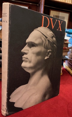 Dux. Nuova edizione con 250 illustrazioni e 30 autografi