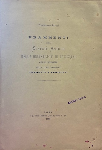 Frammenti degli statuti antichi della Università di Avezzano colle conferme …
