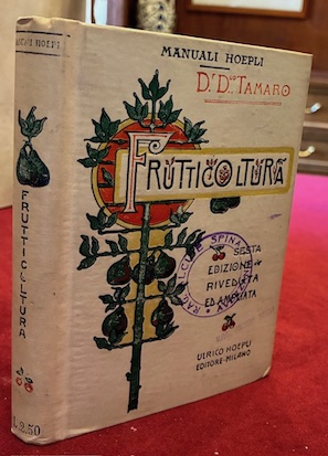 Frutticoltura. Sesta edizione riveduta ed ampliata