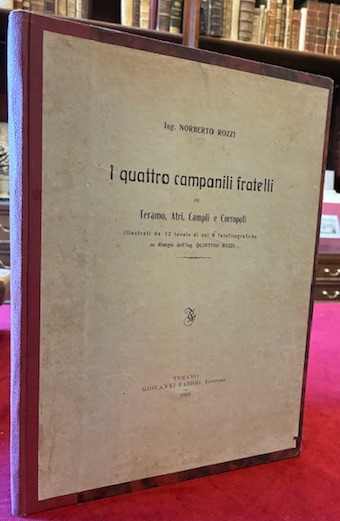 I quattro campanili fratelli di Teramo, Atri, Campli e Corropoli