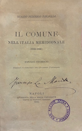 Il Comune nell’Italia meridionale (1100-1806). Studio storico premiato e pubblicato …