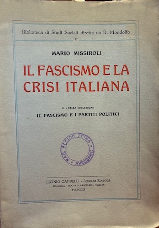 Il fascismo e la crisi italiana. N. 1 della collezione …