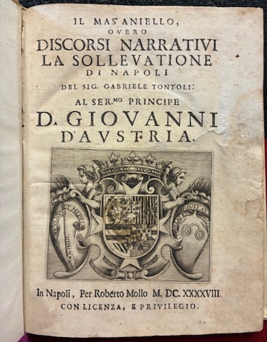 Il Masaniello overo Discorsi narrativi la sollevatione di Napoli