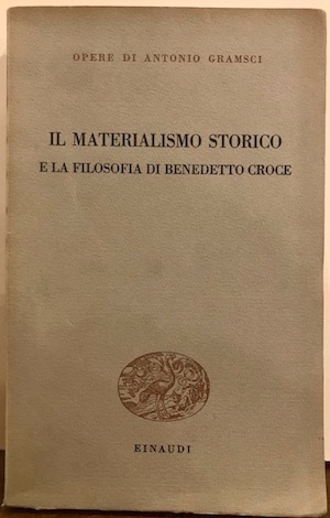 Il materialismo storico e la filosofia di Benedetto Croce