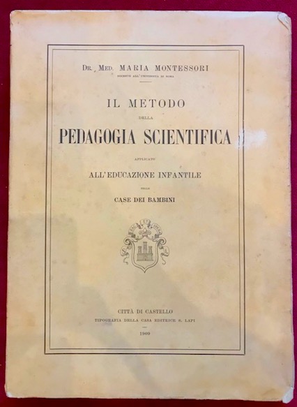 Il metodo della pedagogia scientifica applicato all’educazione infantile nelle Case …