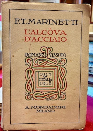 L’Alcova d’acciaio. Romanzo vissuto