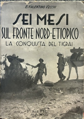 La conquista del Tigrai. Sei mesi sul fronte nord-etiopico