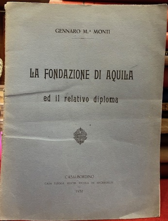 La fondazione di Aquila ed il relativo diploma