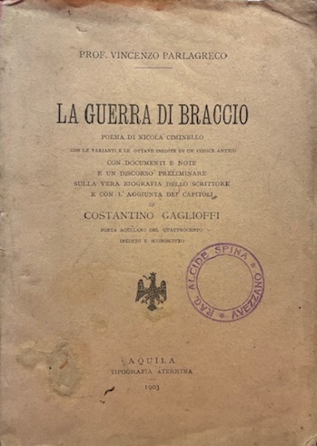 La Guerra di Braccio. Poema di Nicola Ciminello con le …