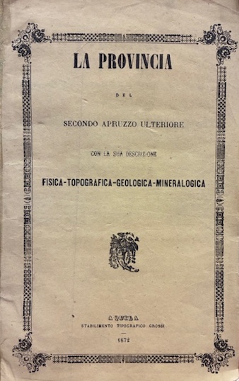 La Provincia del Secondo Apruzzo ulteriore con la sua descrizione …