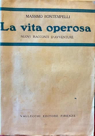 La vita operosa. Nuovi racconti d’avventure