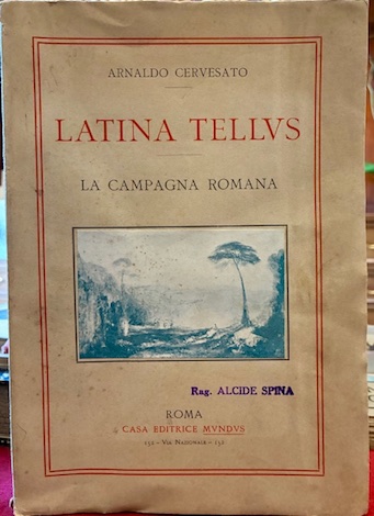 Latina Tellus. La Campagna Romana