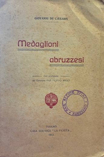 Medaglioni abruzzesi. Con prefazione del Senatore Prof. Filippo Masci