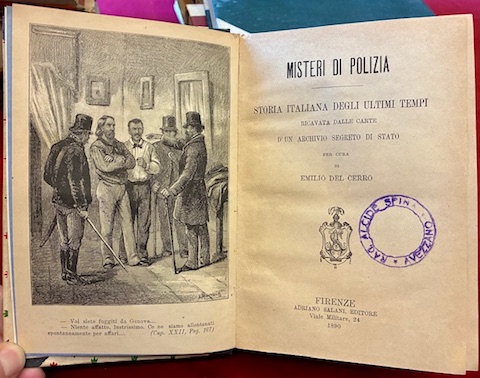 Misteri di polizia. Storia italiana degli ultimi tempi ricavata dalle …