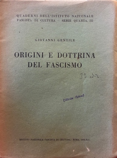 Origini e dottrina del fascismo. Terza edizione riveduta e accresciuta