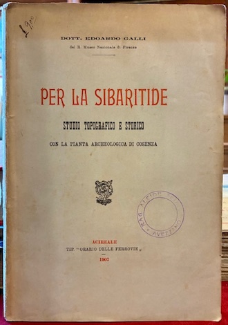 Per la Sibaritide. Studio topografico e storico con la pianta …