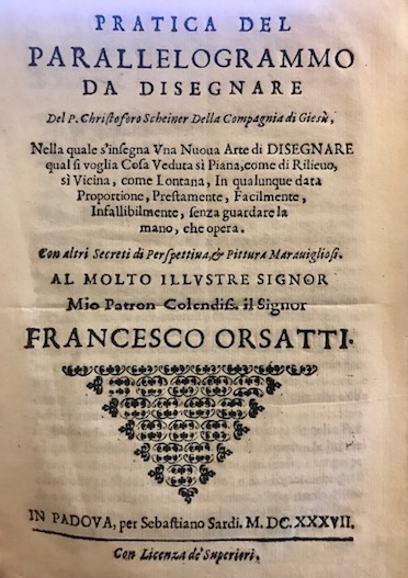 Pratica del parallelogrammo da disegnare, del p. Christoforo Scheiner della …