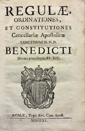 Regulae, Ordinationes, et Constitutiones Cancellariae Apostolicae Sanctissimi D.N.D. Benedicti Divina …