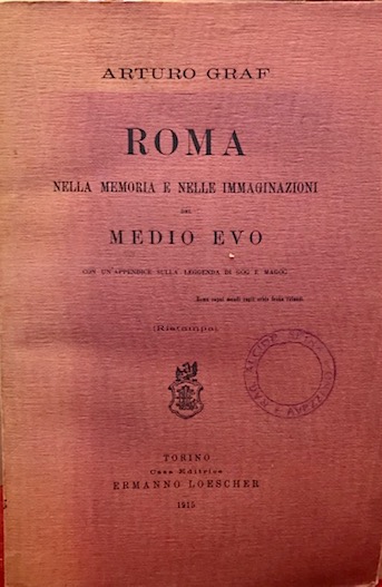 Roma nella memoria e nelle immaginazioni del Medio Evo. Con …