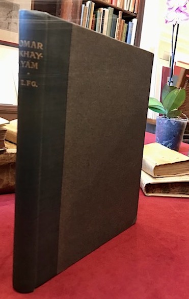 Rubaiyat. A variorum edition of Edward Fitzgerald’s randerings into English …
