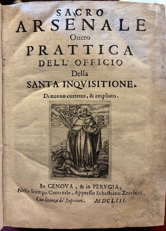 Sacro arsenale overo prattica dell’officio della Santa Inquisitione, di nuovo …