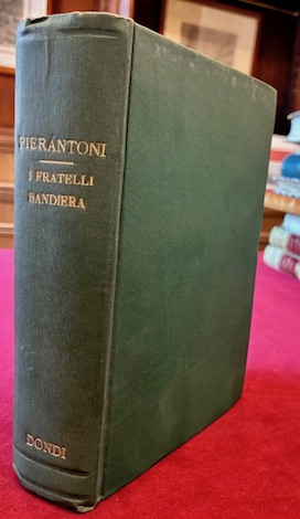 Storia dei Fratelli Bandiera e loro compagni in Calabria. Con …