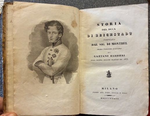 Storia del Duca di Reichstadt. Prima versione italiana di Gaetano …