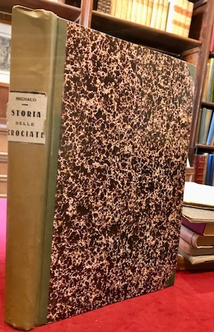 Storia delle Crociate per A. Michaud adorna di cento grandi …