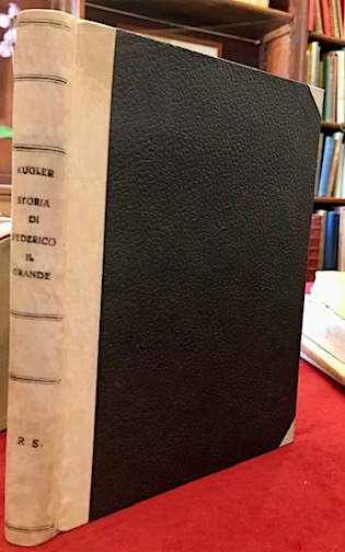 Storia di Federico il Grande tratta dalla biblioteca di famiglia, …