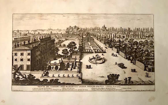 Veduta del Giardino dell’eccellentissimo Signor Prencipe Ludovisi a Porta Pinciana
