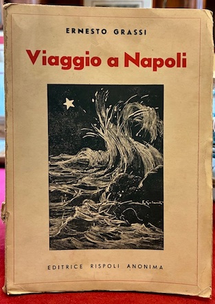 Viaggio a Napoli. Con copertina e dieci composizioni originali di …