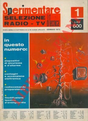 Sperimentare. Selezione di tecnica radio-TV. Rivista mensile di elettronica ed …