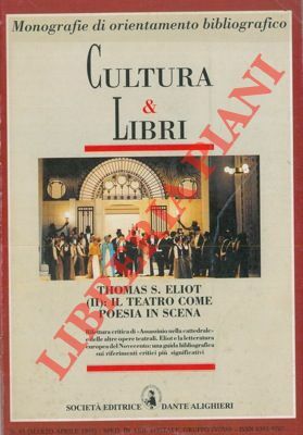 Cultura & Libri. Monografie di orientamento bibliografico. Thomas S. Eliot …