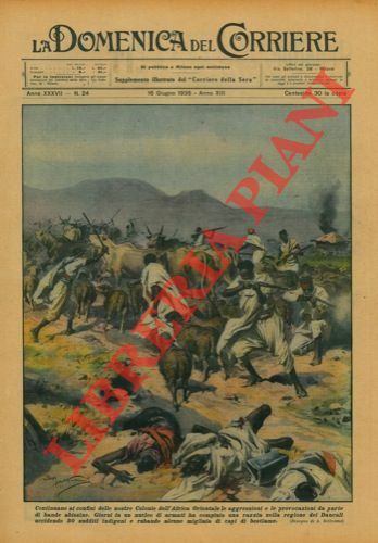 Continuano ai confini delle nostre Colonie dell'Africa Orientale le aggressioni …